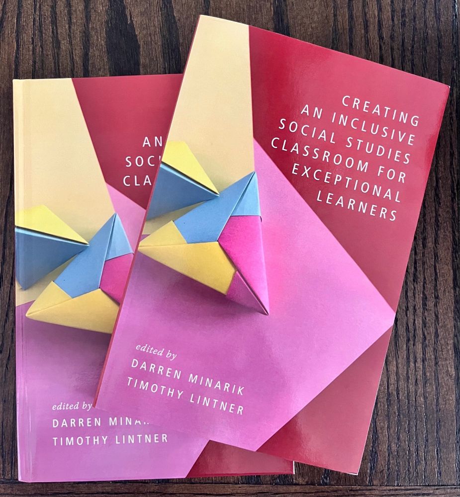 Soft and hard covers of the book, Creating and Inclusive Social Studies Classroom for Exceptional Learners, edited by Darren Minarik and Timothy Lintner. 