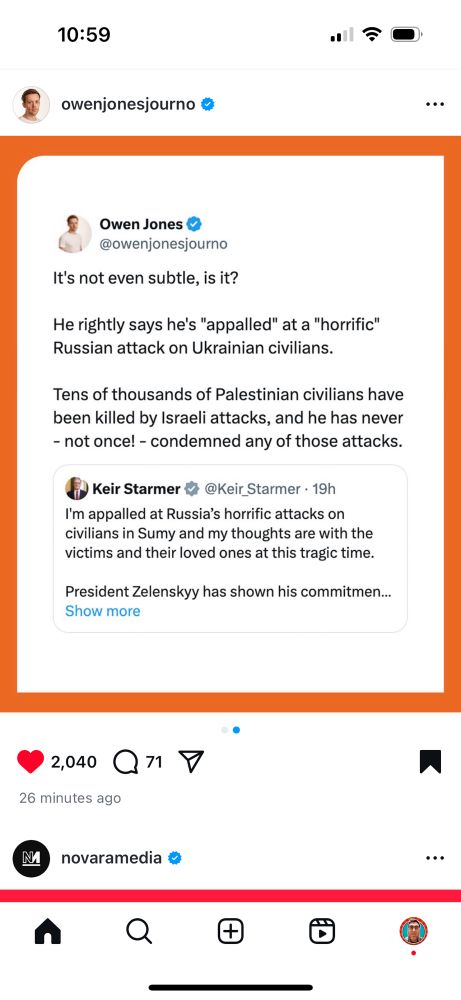Screen of Owen Jones tweet saying: “He rightly says he’s appalled at a horrific Russian attack on Ukrainian civilians. Tens of thousands of Palestinian civilians have been killed by Israeli attacks, and he has never - not once! - condemned any of those attacks” Which is a quote tweet to Kier Starmer post being appalled by Russian attacks on civilians in Sumy, Ukraine
