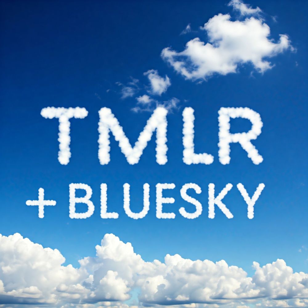 TMLR + Bluesky