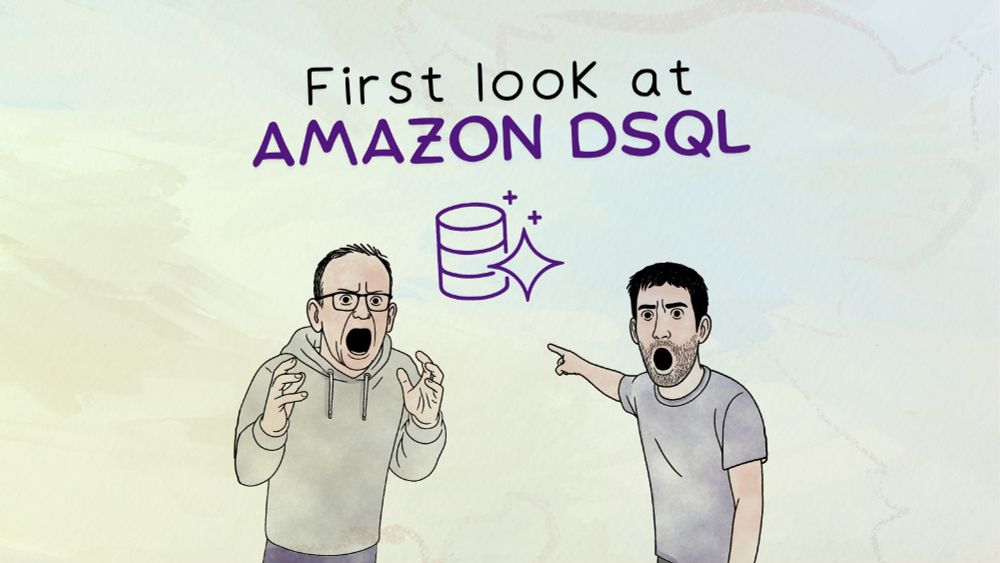 Cartoon-style illustration of Eoin (left) and Luciano (right) from the AWS Bites Podcast reacting with surprise and excitement. Eoin has his hands raised and mouth open, while Luciano points toward a glowing database icon in the center. The title above reads “First look at AMAZON DSQL” in playful lettering.