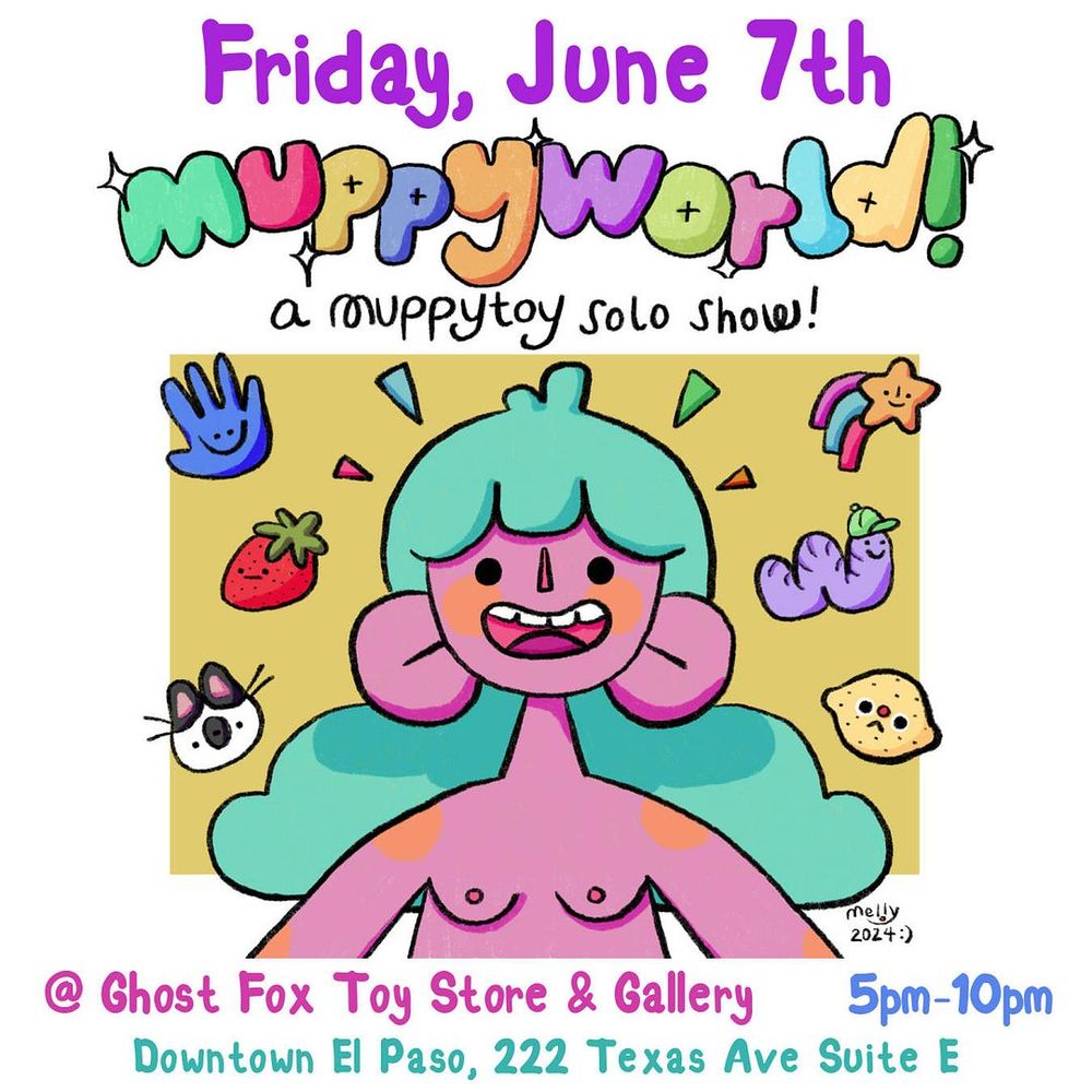 Ghost Fox Toy Store & Gallery presents: "MuppyWorld" a solo show featuring the work of Mupptoy!