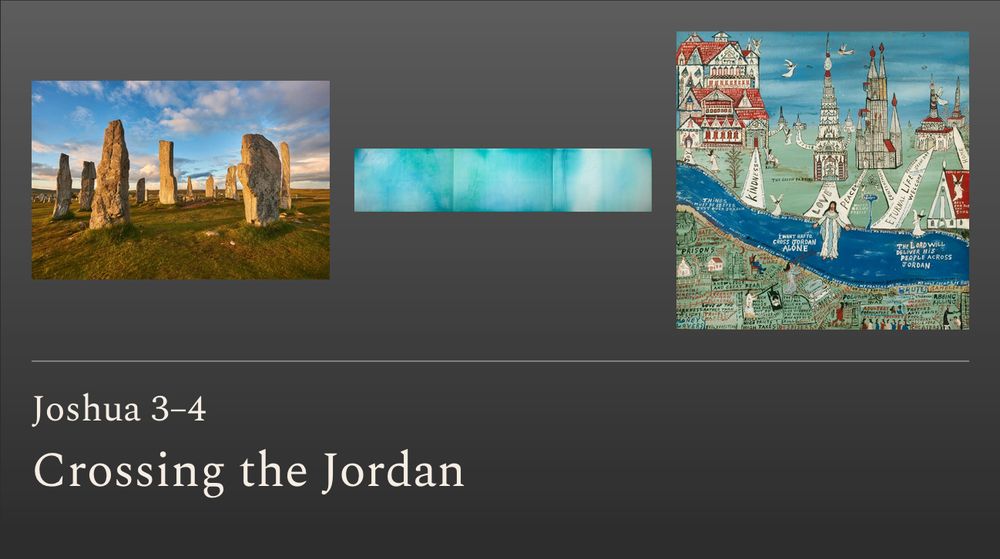 Joshua 3–4
Crossing the Jordan
Commentaries by Mark Scarlata