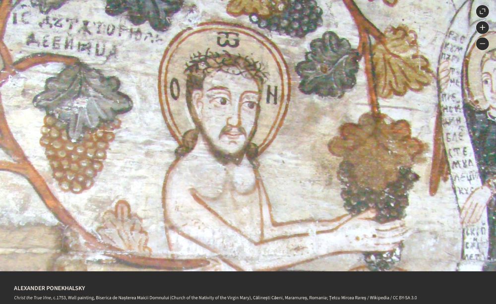 ALEXANDER PONEKHALSKY
detail of 'Christ the True Vine', c.1753, Wall painting, Biserica de Nașterea Maicii Domnului (Church of the Nativity of the Virgin Mary), Călinești Căeni, Maramureș, Romania; Țetcu Mircea Rareș / Wikipedia / CC BY-SA 3.0