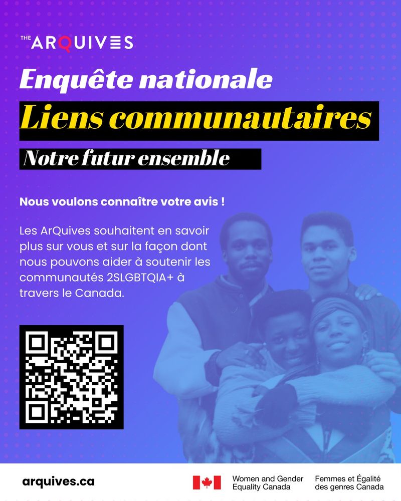  Fond dégradé de violet à bleu avec le texte : Nous voulons vous entendre ! Les ArQuives veulent en savoir plus sur vous et sur la façon dont nous pouvons aider à soutenir les communautés 2SLGBTQIA+ à travers le Canada. Le code QR renvoie à : https://form.jotform.com/250896203847263.