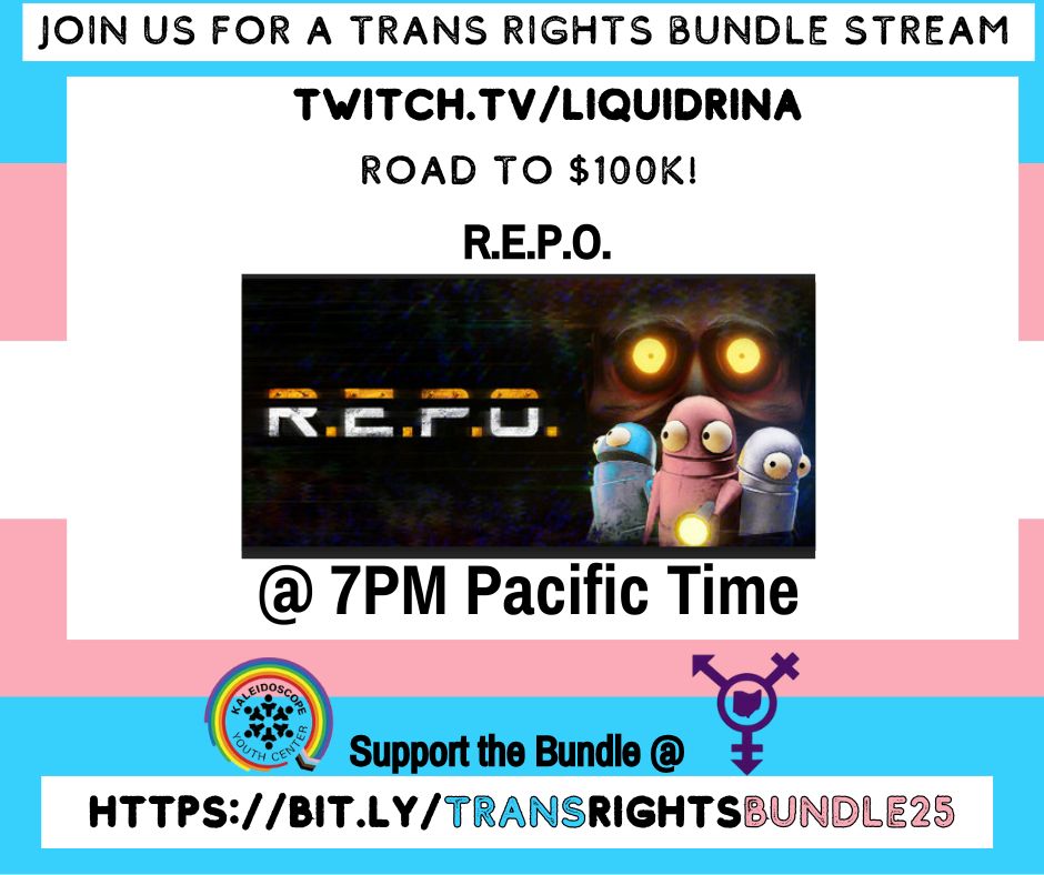 A graphic advertising a R.E.P.O. stream on Twitch.tv/liquidrina supporting the trans rights bundle