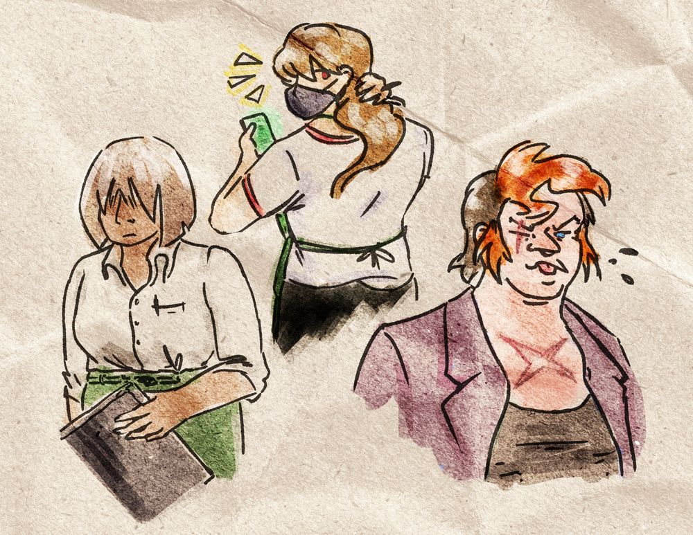 fairly plain doodles of three women. from left to right: an office lady type with a bob and a blouse tucked into a green skirt, a long haired brunette in a mask, a white t-shirt and an apron, looking over her left shoulder, and finally, a chelsea cut butch in a purple-grey jacket, black tank top, and a big ol' x scar across her very exposed chest and collar. she's doin the winky :p face.