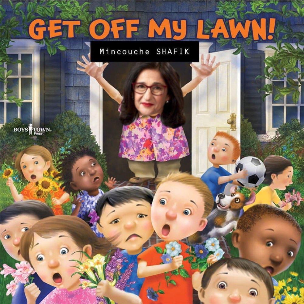 Photoshopped art from the internet, a children's book cover titled Get Off My Lawn,  but the character's face is replaced by an image of Minouche Shafik, the just-resigned president of Columbia, notorious for using every dirty trick to attack Palestine activists on campus.
