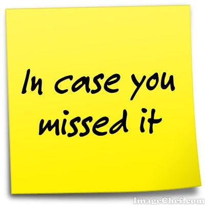 Yellow post-it note saying "In case you missed it"