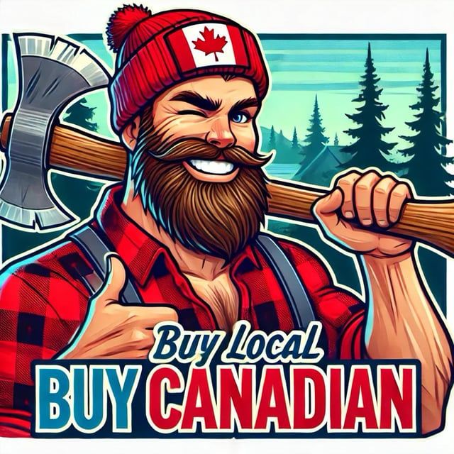a cartoon image of a swarthy lumberjack winks as the caption states Buy Local Buy Canadian🇨🇦 