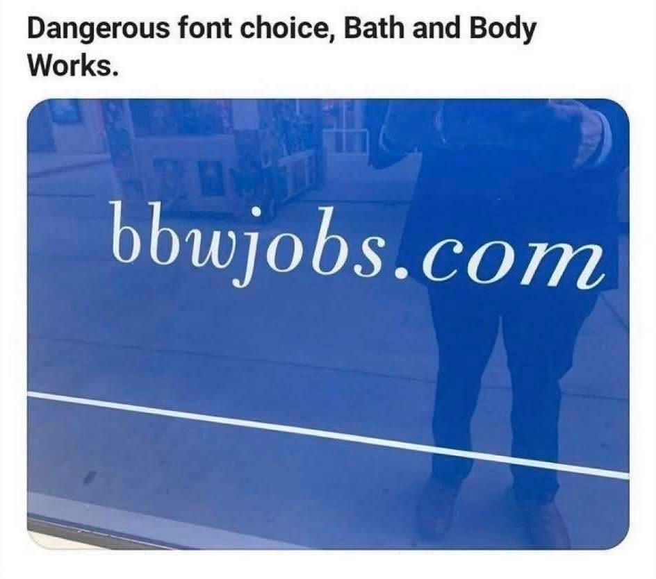 sign that says bbwjobs.com but looks like blowjobs.com and a caption: dangerous font choice, bath and body works