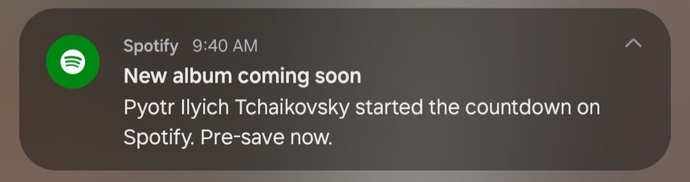 An alert from Spotify that says "New album coming soon. Pyotr Ilyich Tchaikovsky started the countdown on Spotify. Pre-save now."