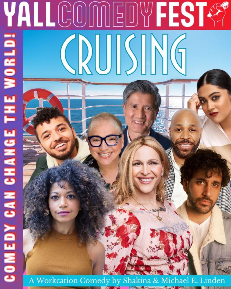 Flier for YALL comedy fest with a clenched fist holding up a mic and ensemble photo collage of the CRUISING table read cast on the deck of a ship, with the text: “comedy can change the world.”