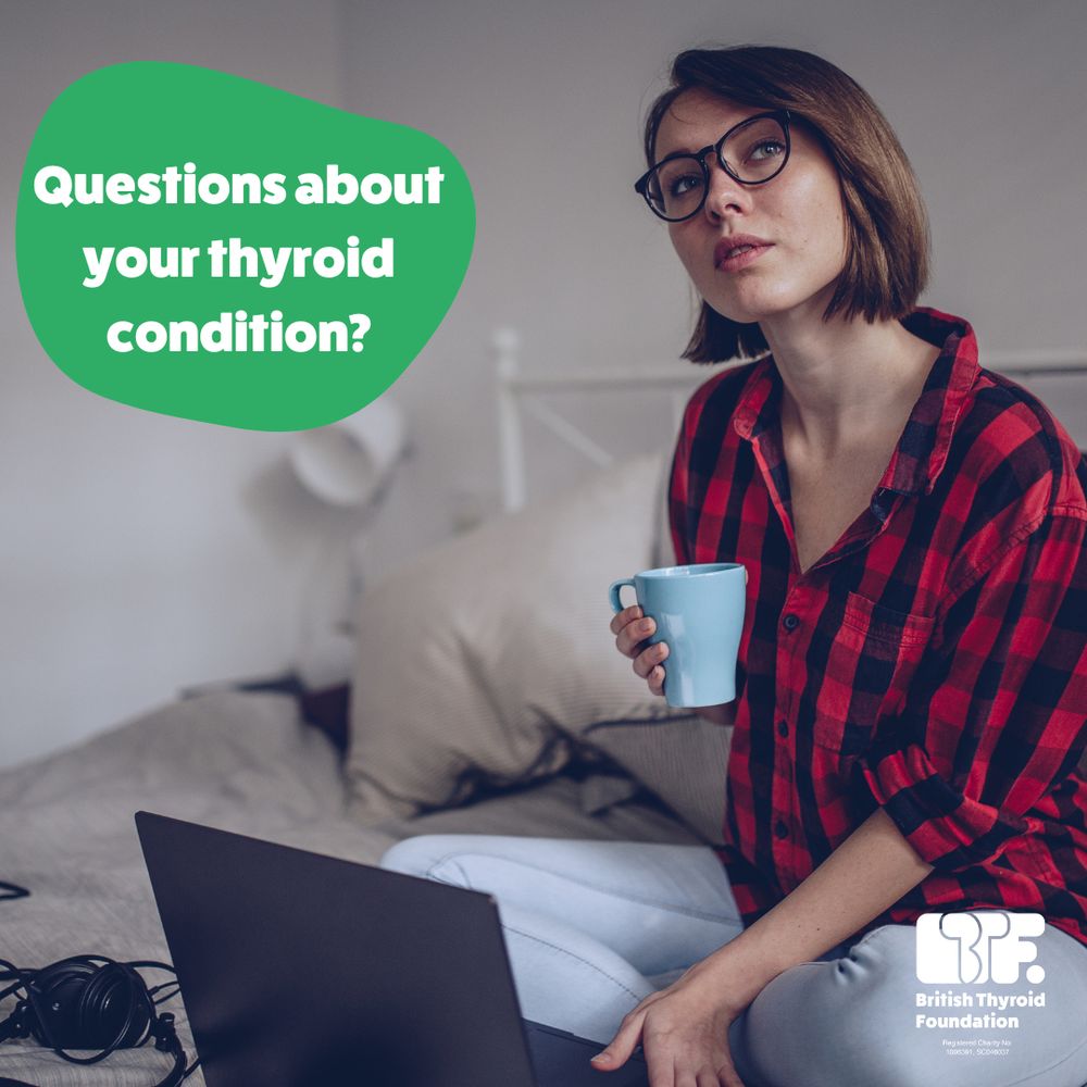 Young woman sits on a bed in front of a laptop. She is holding a mug and looking into the distance. Headline reads 'Questions about your thyroid condition?'