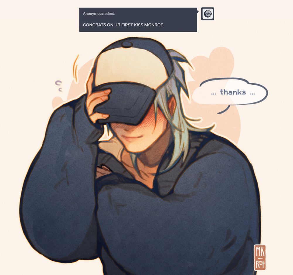Digital art of a male character with blue hair wearing an oversized navy cardigan, shyly hiding his face with the rim of his ballcap. He's blushing and has a small smile. A speech bubble coming from him reads: "...thanks...". Above him is pictured an anonymous message from Tumblr, reading: "CONGRATS ON UR FIRST KISS MONROE".