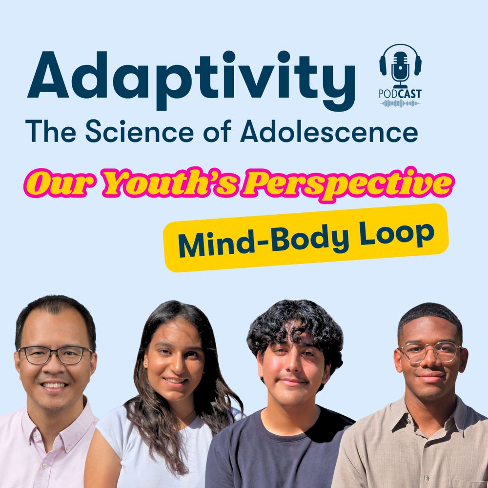 Adaptivity Podcast: The Science of Adolescence, Episode: "Mind-Body Loop"