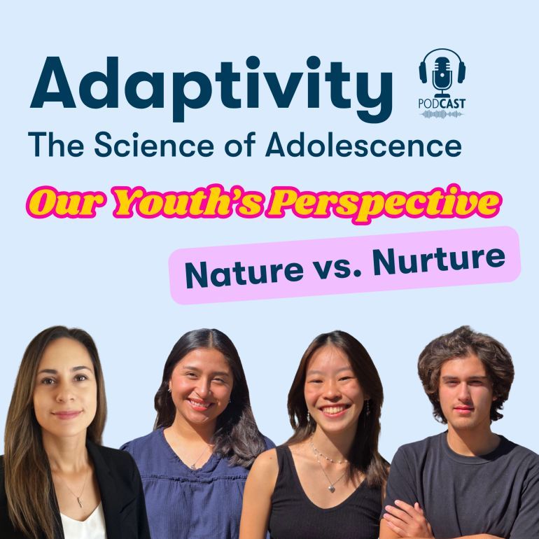 Adaptivity Podcast "Our Youth's Perspective" miniseries episode on Nature vs. Nurture