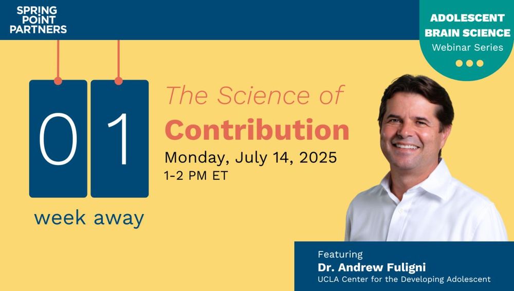 July 14 from 10:00 – 11:00 am PT: Spring Point Partners' webinar on 'The Science of Contribution,' featuring the UCLA Center for the Developing Adolescent's co-executive director, Andrew Fuligni