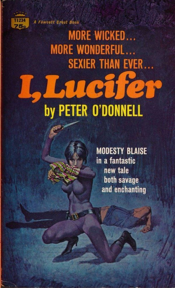 a dark purple book cover that fades into blue around a black-haired Modesty Blaise, who crouches at the bottom of the image, wearing a similar catsuit (this time purple, not black), belt, and boots, about to throw a knife. behind her is the supine body of a man, possibly dead. to her right, it reads in white font: "MODESTY BLAISE in a fantastic new tale both savage and enchanting." above her, it reads in large orange font: "MORE WICKED... MORE WONDERFUL... SEXIER THAN EVER... I, Lucifer by PETER O'DONNELL"