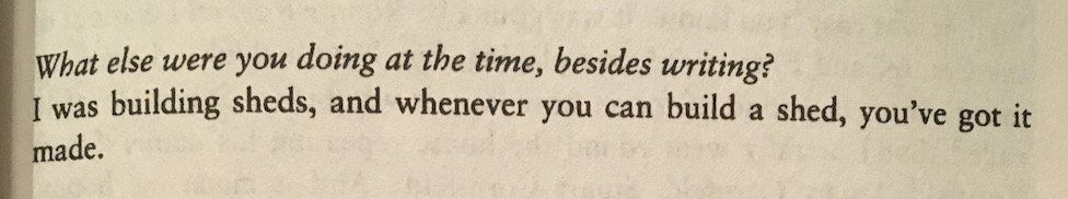photo of excerpt from Lynch on Lynch, which reads - 
"What else were you doing at the time, besides writing?
- I was building sheds, and whenever you can build a shed, you've got it made."