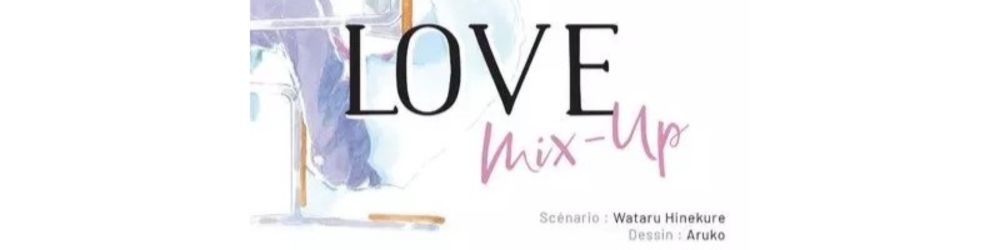 Love Mix-up - L'Antre de Yaone