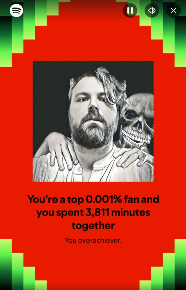Spotify wrapped that says You're a top 0.001% fan and you spent 3,811 minutes together. You overachiever.