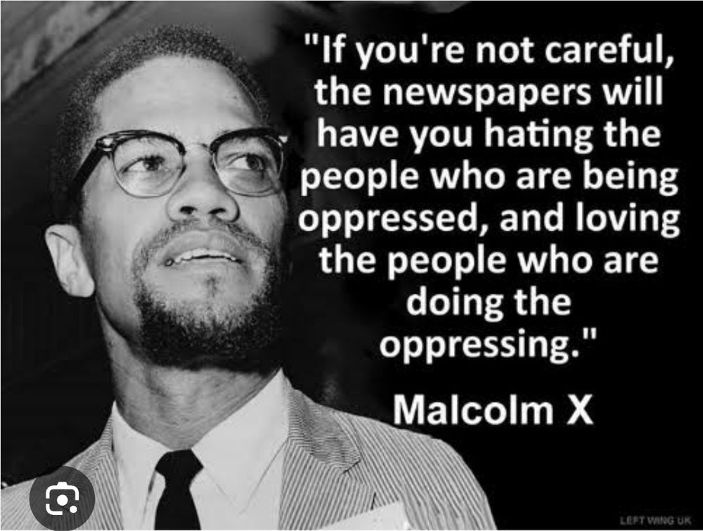 If you ate not careful the newspapers will have you hating the people who are being oppressed and loving yhe people who are doing the oppressing.