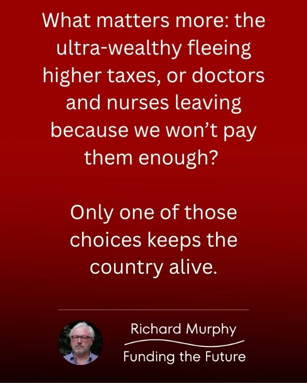 What matters more  - ultra wealthy fleeing taxes or doctors and nurses leaving because we don't pay them enough