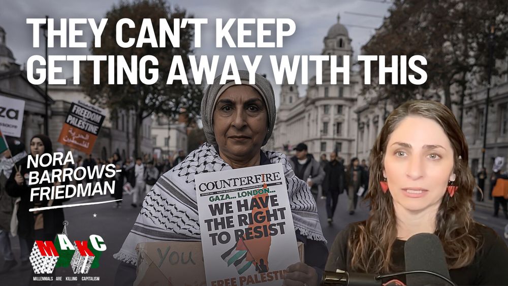 title reads: "They Can't Keep Getting Away with This" with our guest Nora Barrows-Friedman; Nora is in the foreground, speaking into a microphone during a Tankie Group Therapy session wearing red triangle earrings; MAKC logo in the bottom left; in the background is a woman with a keffiyeh holding up a sign that reads "Gaza... London... We Have The Right To Resist: Free Palestine" the image is taken by alisdare hickson and for the full license and more information on the photo visit: https://commons.wikimedia.org/wiki/File:The_Right_to_Resist_in_Gaza_or_London_(53297196630).jpg#Licensing