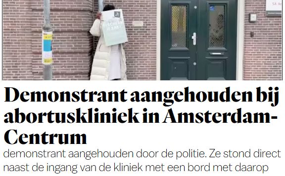 Demonstrant aangehouden bij
abortuskliniek in Amsterdam-
Centrum

demonstrant aangehouden door de politie. Ze stond direct
naast de ingang van de kliniek met een bord met daarop
