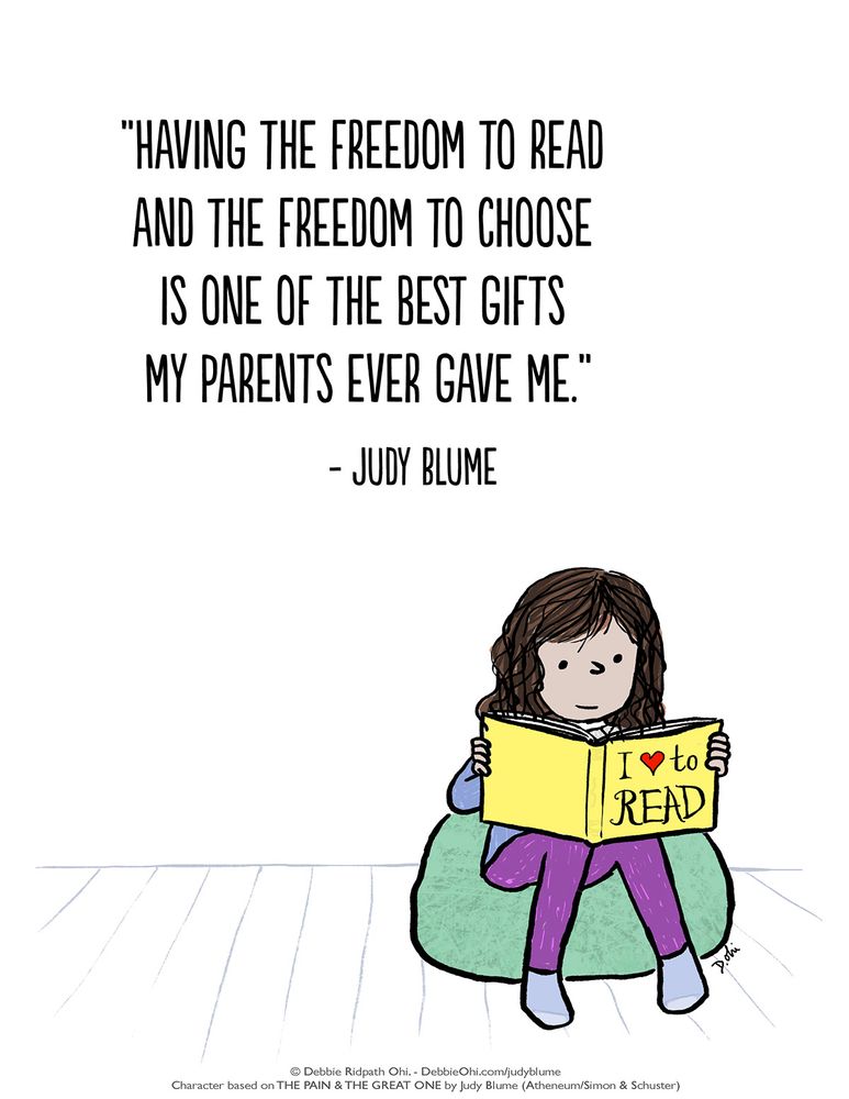 Illustration shows girl reading a book with "I love to read" on the cover. Text above is a Judy Blume quote: "Having the freedom to read and the freedom to choose is one of the best gifts my parents ever gave me." Art by Debbie Ridpath Ohi.