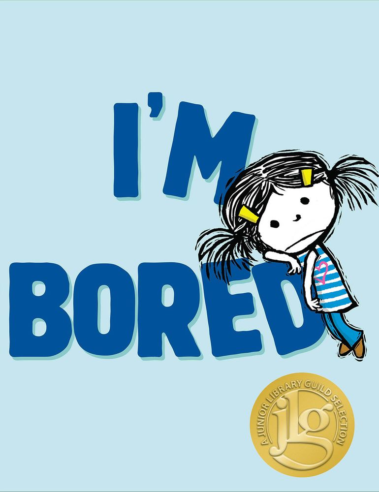 A playful book cover featuring the title "I'M BORED" in bold blue letters against a light blue background. An illustration of a young girl with pigtails, wearing a striped shirt, leans against the word "BORED" with a disinterested expression. The Junior Library Guild Selection gold seal is displayed in the lower-right corner, highlighting the book's recognition.