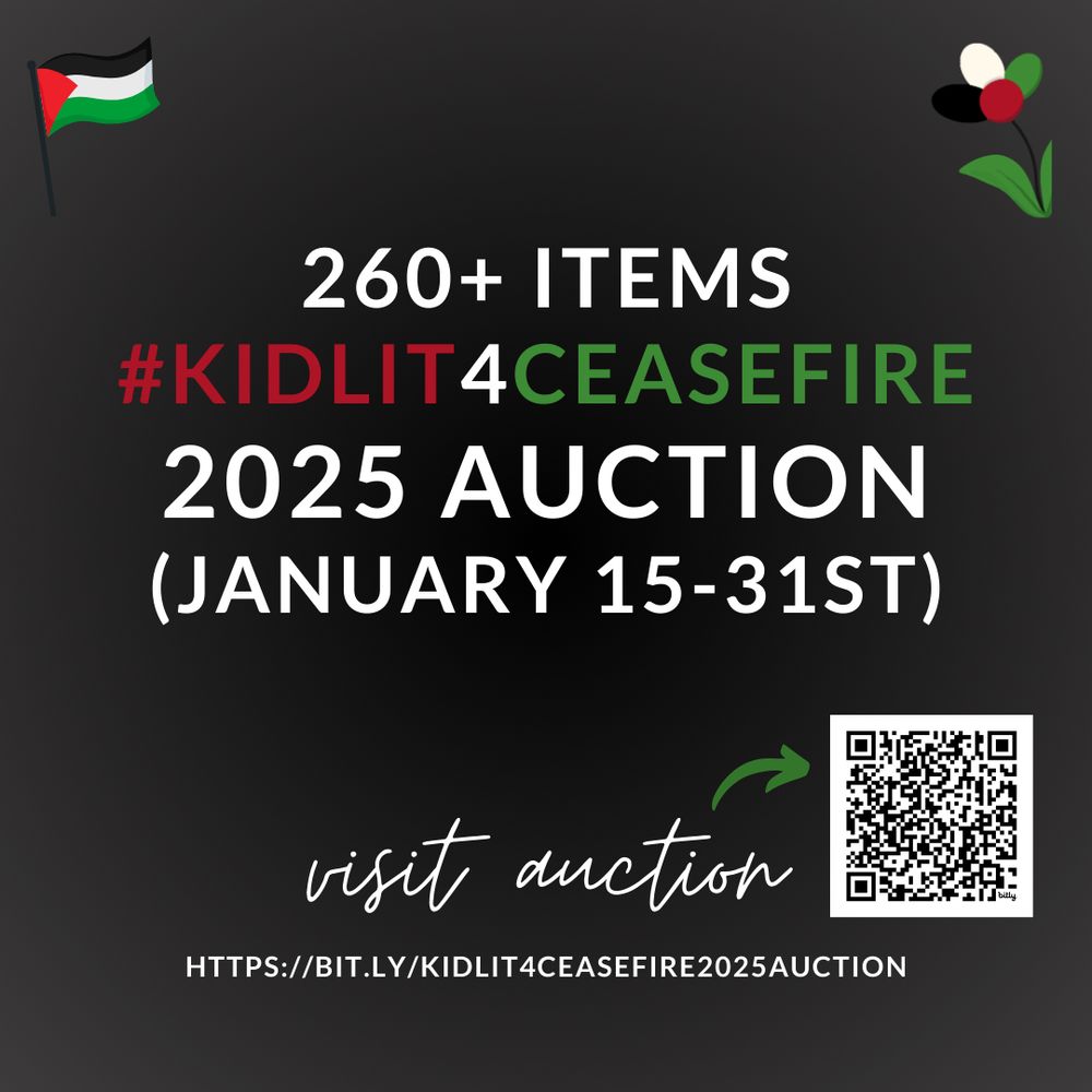 A graphic that says 260+ items #KidLit4Ceasefire 2025 Auction (January 15-31st) Visit Auction: https://bit.ly/kidlit4ceasefire2025auction
