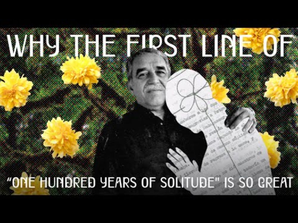 Why the First Line of One Hundred Years of Solitude Is a Masterpiece | Gabriel García Márquez