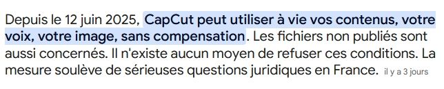 Screenshot du site KingofGeek.com :

Depuis le 12 juin 2025, CapCut peut utiliser à vie vos contenus, votre voix, votre image, sans compensation. Les fichiers non publiés sont aussi concernés. Il n'existe aucun moyen de refuser ces conditions. La mesure soulève de sérieuses questions juridiques en France.