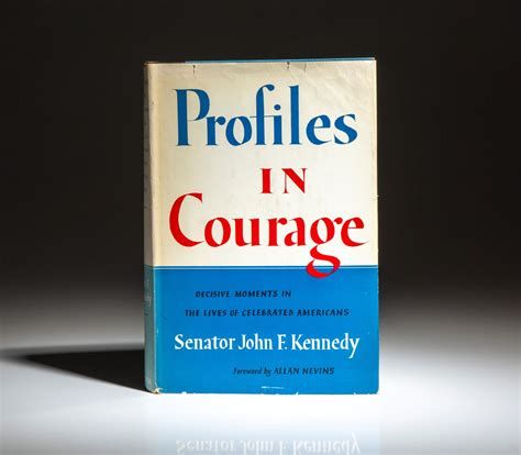 The front cover of the book "Profiles in Courage." "Profiles" is in blue, "in Courage" is in red. The book is a 1956 volume of short biographies describing acts of bravery and integrity by eight United States senators. The book, authored by John F. Kennedy with Ted Sorensen as a ghostwriter, profiles senators who defied the opinions of their party and constituents to do what they felt was right and suffered severe criticism and losses in popularity as a result
