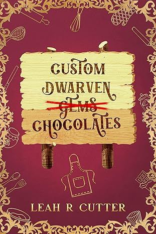 Custom Dwarven Chocolates, by Leah R. Cutter. A fantasy-looking sign where Gems has been crossed out and Chocolates added instead, with fancy scrollwork around the outside.

Very fun and silly story about a fantasy baking championship.
