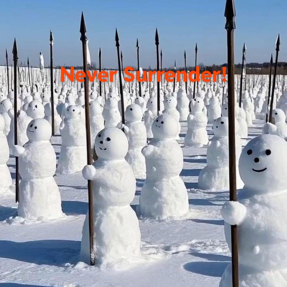 A close packed field of snowmen holding spears, with the text “never surrender “ superimposed in red. 