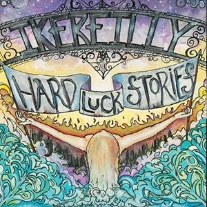 Ike Reilly - Hard Luck Stories