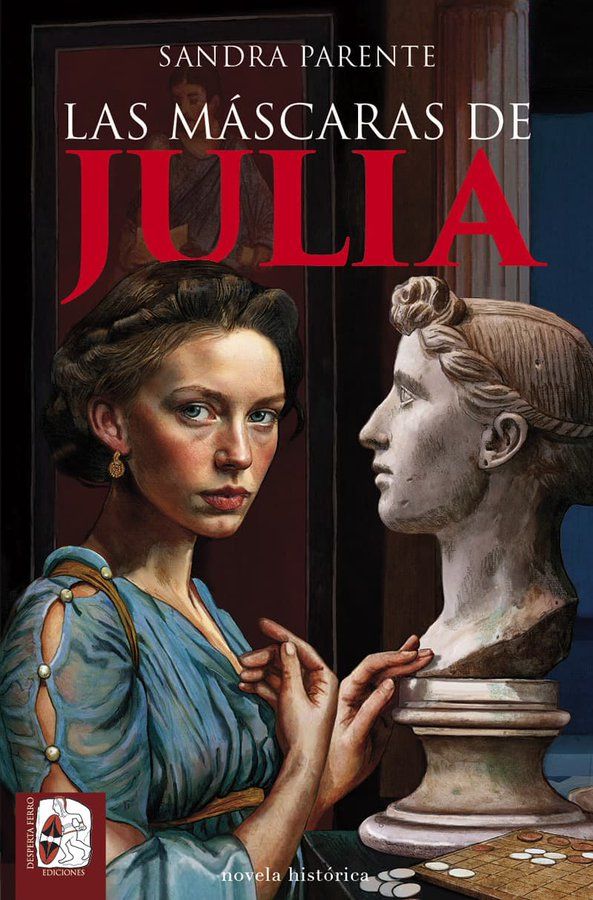 novela histórica de Sandra Parente, titulada Las máscaras de Julia, basada en la agencia política y uso de la acusación de adulterio en Julia la Mayor y la Menor