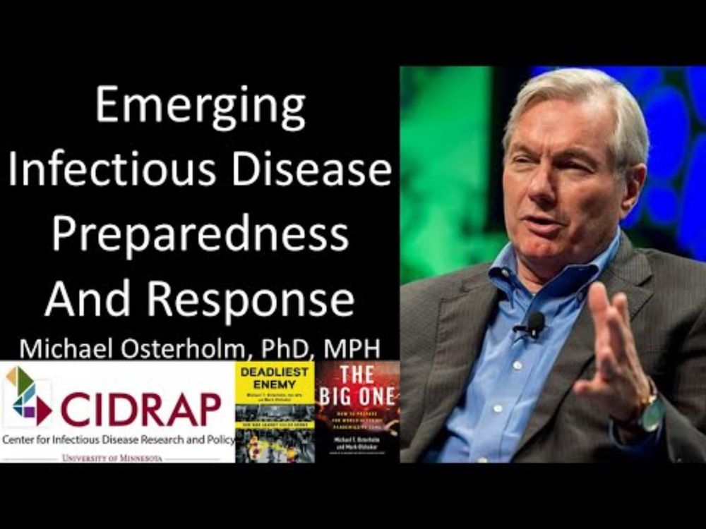 Dr. Michael Osterholm, PhD, MPH - Director, Center for Infectious Disease Research & Policy (CIDRAP)