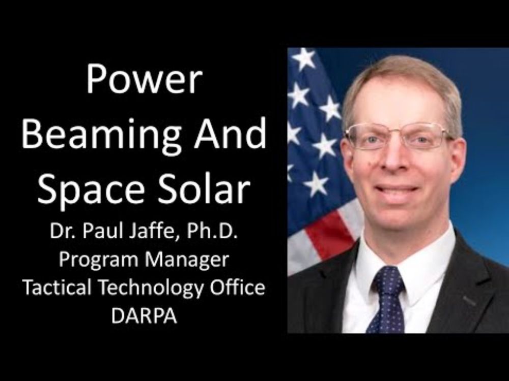Dr. Paul Jaffe, Ph.D. - Tactical Technology Office, DARPA - Power Beaming and Space Solar