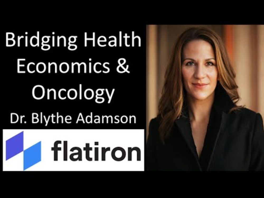 Dr. Blythe Adamson - Bridging Health Economics & Oncology: EHR To Innovate & Reshape Cancer Research