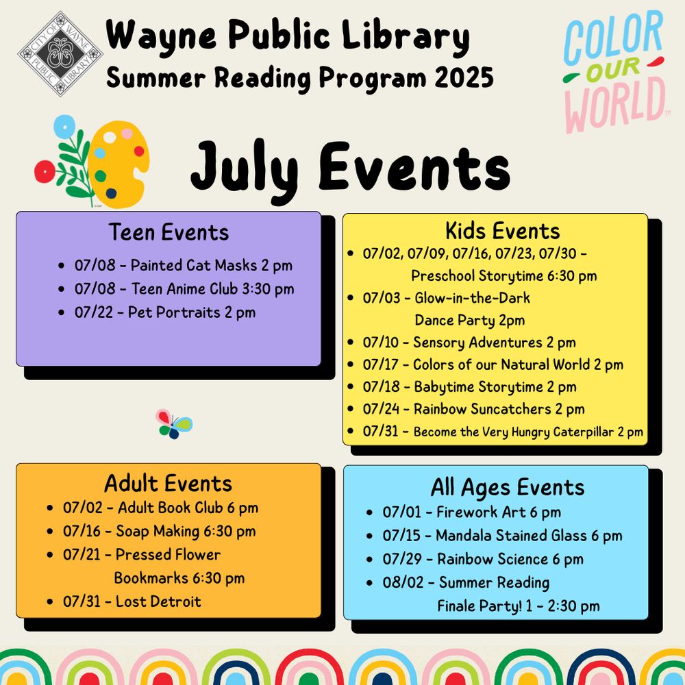 Wayne Public Library Summer Reading Program 2025 July Events. Color Our World.