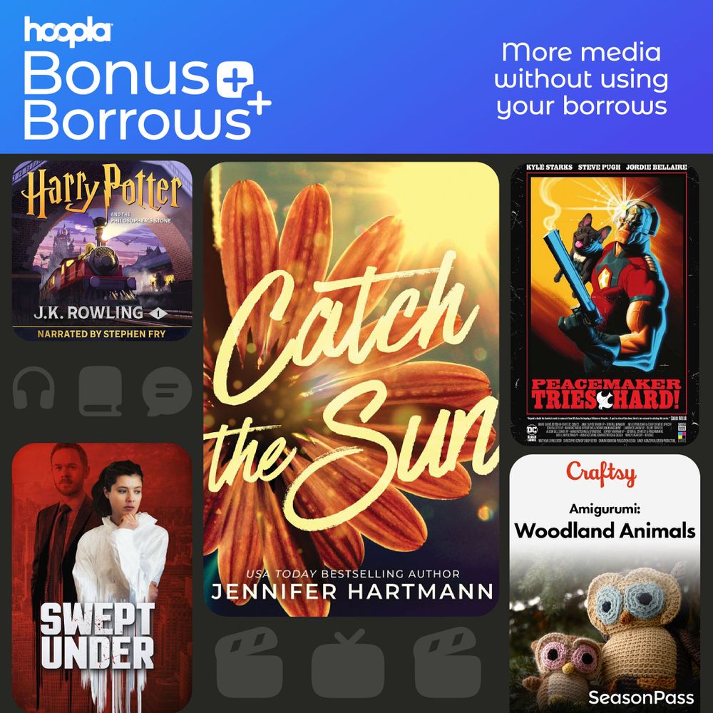 hoopla bonus borrows. more media without using your borrows. Harry Potter and the Philosopher's Stone. Catch the Sun. Peacemaker Tries Hard. Swept Under. Craftsy Amigurumi woodland animals.