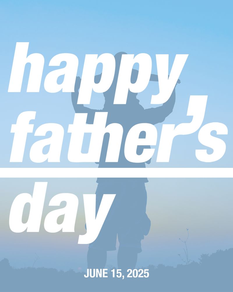“Happy Father’s Day” on a blue background and overlayed the silhouette of a man holding a child on their shoulders. Today’s date, June 15, 2025, is at the bottom.