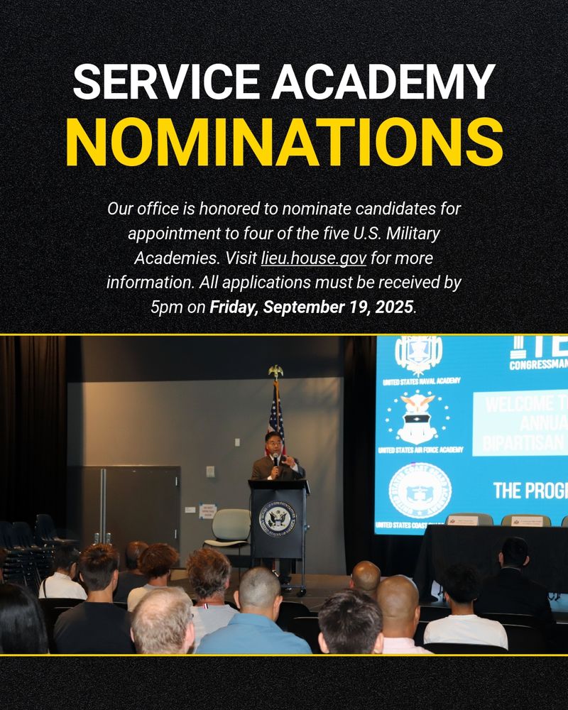 Black, white, and yellow graphic promoting service academy nominations. A picture of Congressman Ted Lieu speaking at his annual Service Academy Day is featured. Smaller text reads, 