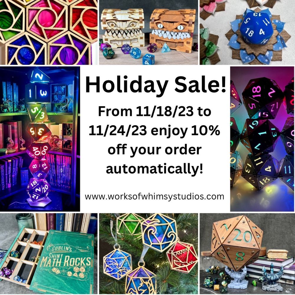 Text:Holiday Sale! From 11/18/23 to 11/24/23 enjoy 10% off your order automatically! www.worksofwhimsystudios.com
Image: a variety of colorful, nerdy decor!