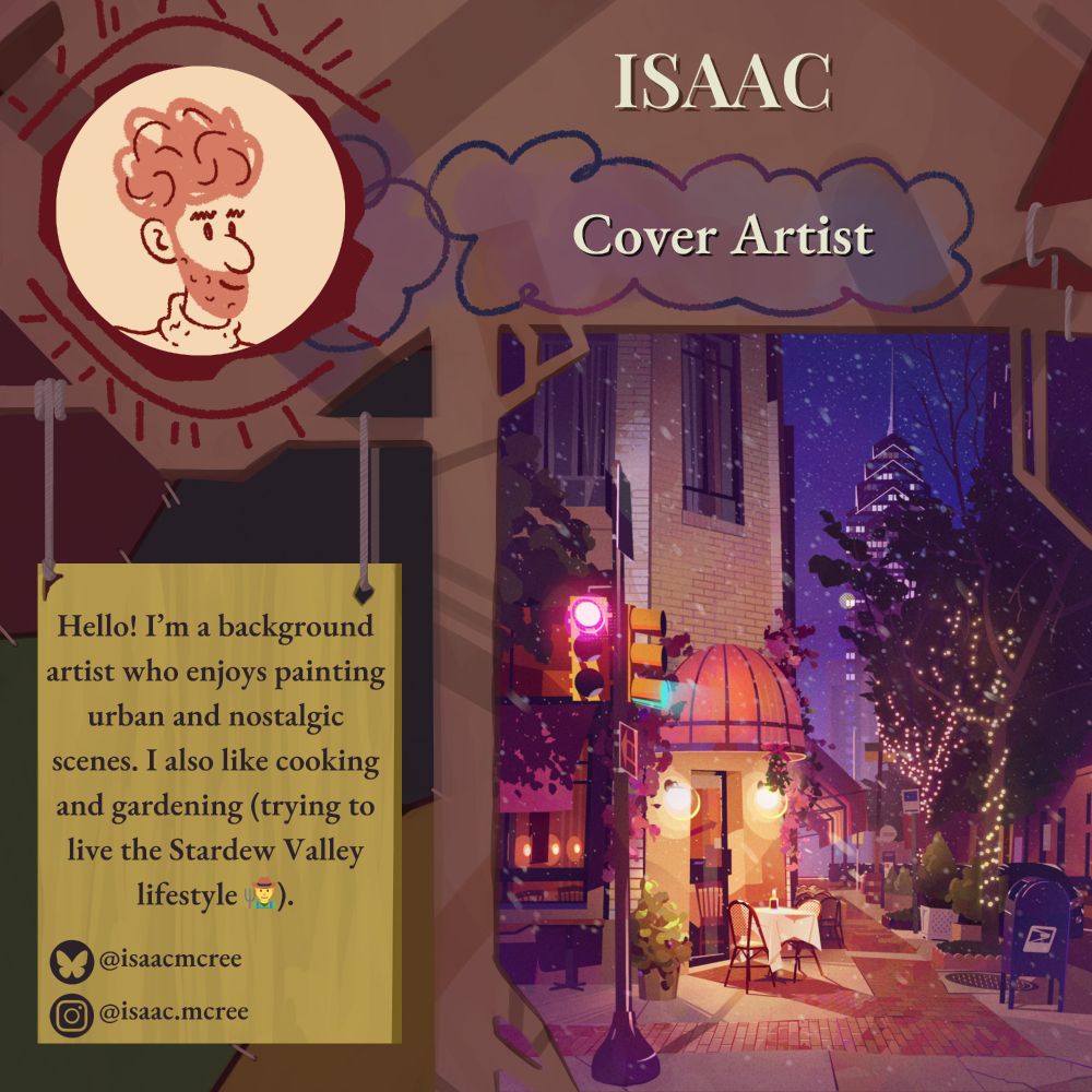Isaac's spotlight for the "What Could Have Been" zine. The spotlight graphic is designed after Powder's hideout using a metal framework with crayon designs and a patchwork background. Isaac is the cover artist, and his bio reads "Hello! I’m a background artist who enjoys painting urban and nostalgic scenes. I also like cooking and gardening (trying to live the Stardew Valley lifestyle 🧑‍🌾).” His handles are @isaacmcree on bluesky and @isaac.mcree on instagram.