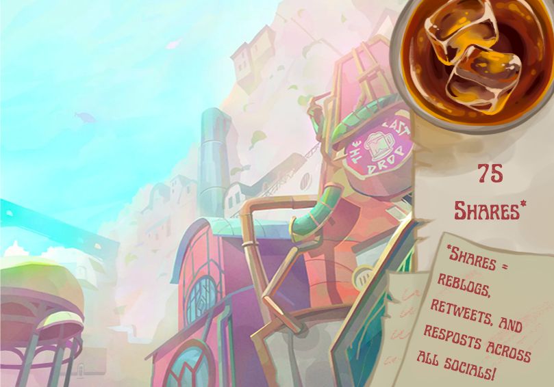 The 3/4 cover reveal for the "What Could Have Been" zine. The cover is partially obscured by an illustration of paper with 1 segments labeled "75 shares." A note in the corner reads "Shares = reblogs, retweets, and reposts across all socials!" An illustrated cup of iced tea sits in the top corner.