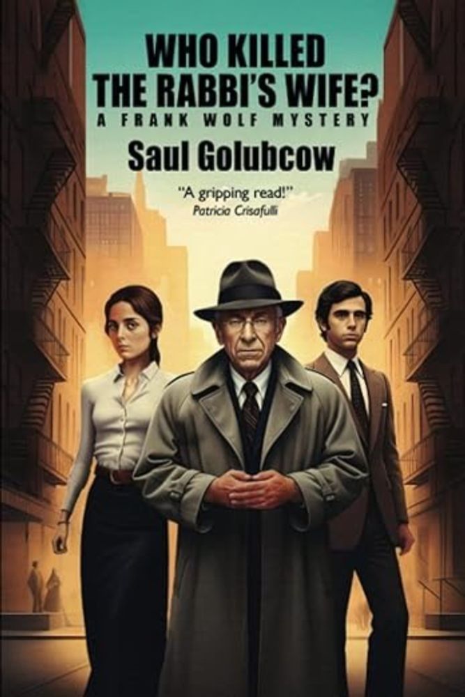 SMFS Member Publishing News: Who Killed the Rabbi's Wife?: A Frank Wolf Mystery by Saul Golubcow